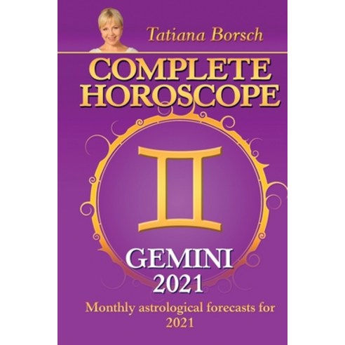 Complete Horoscope GEMINI 2021: Monthly Astrological Forecasts for 2021 Paperback, Astraart Books