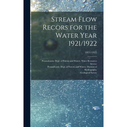 (영문도서) Stream Flow Recors for the Water Year 1921/1922; 1921/1922 Hardcover, Legare Street Press, English, 9781013624117