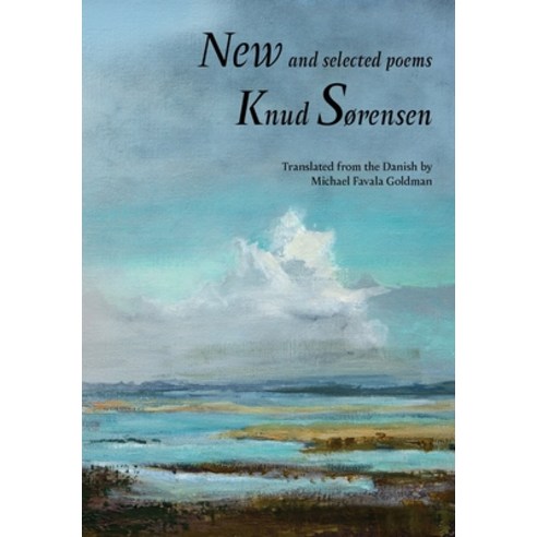 New and Selected Poems: Knud Sørensen Hardcover, Spuyten Duyvil