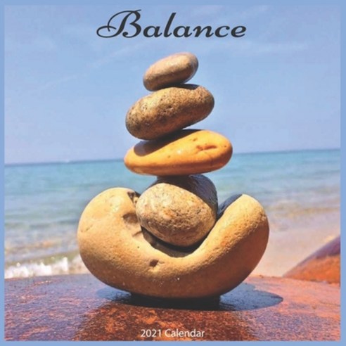 Balance 2021 Calendar: Official Balance Calendar 2021 Paperback, Independently Published, English, 9798585906411