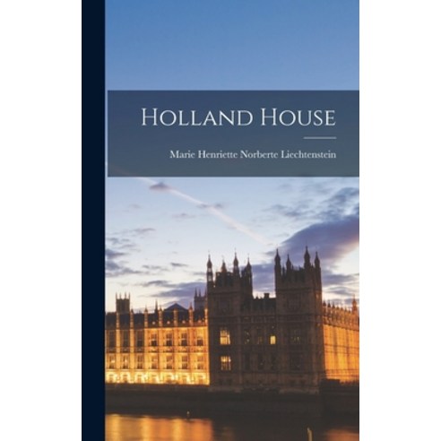 (영문도서) Holland House Hardcover, Legare Street Press, English, 9781018356396