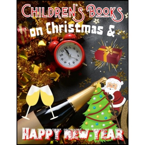 Children''s Books on Christmas & Happy new year: Children''s Early Learning & New Year Coloring Book F... Paperback, Independently Published, English, 9798581674895
