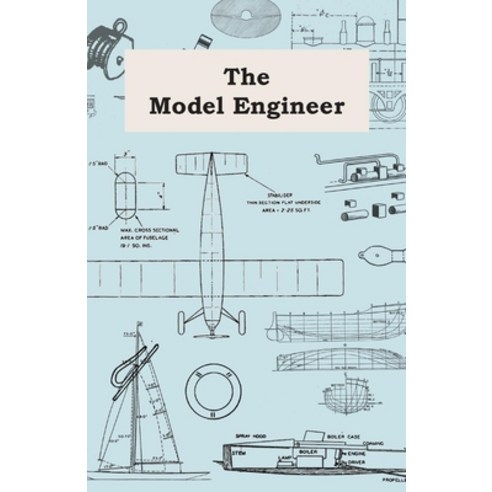 (영문도서) The Model Engineer Paperback, Kellock Robertson Press, English, 9781447411376