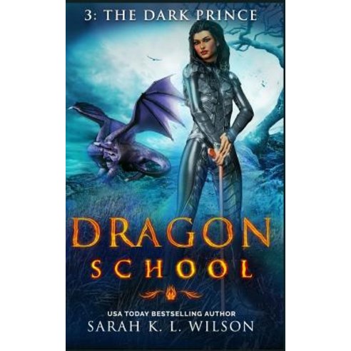 Dragon School: The Dark Prince Paperback, Createspace Independent Pub..., English, 9781981920969