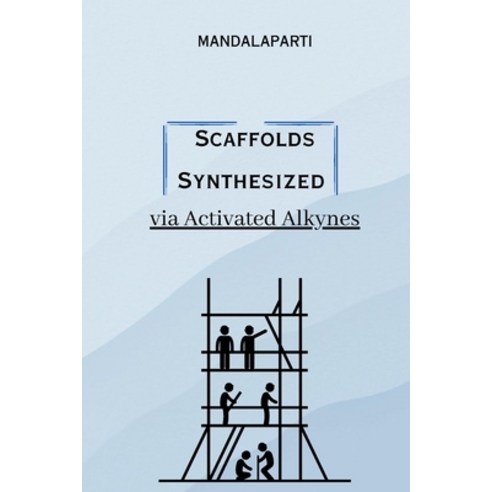 (영문도서) Scaffolds synthesized via activated alkynes Paperback, Alibaba, English, 9781805294924