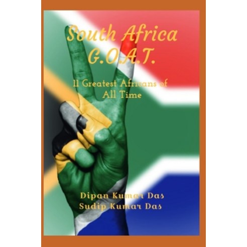 (영문도서) South Africa G.O.A.T.: 11 Greatest Africans of All Time Paperback, Independently Published, English, 9798878830973