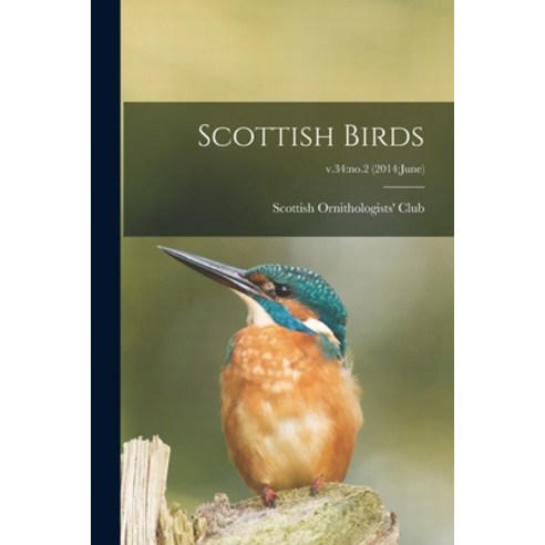(영문도서) Scottish Birds; v.34: no.2 (2014: June) Paperback, Hassell Street Press, English, 9781015307155