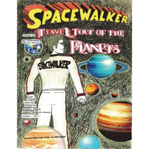 (영문도서) SPACEWALKER Travel tour of the Planets. volume ( 3 ) Paperback, Createspace Independent Pub..., English, 9781518642685