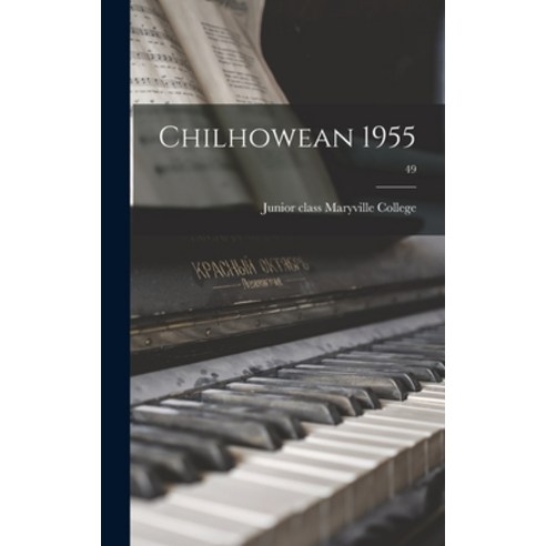 (영문도서) Chilhowean 1955; 49 Hardcover, Hassell Street Press, English, 9781014381545