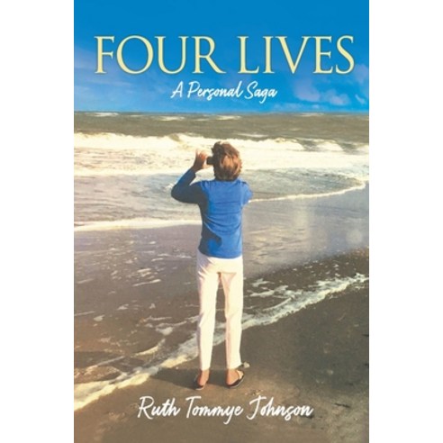 (영문도서) Four Lives: A Personal Saga Paperback, Independently Published, English, 9798515737962