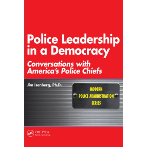 (영문도서) Police Leadership in a Democracy: Conversations with America''s Police Chiefs Paperback, Routledge