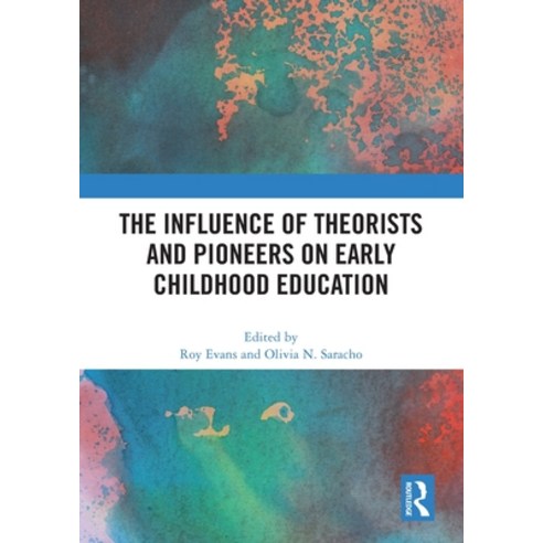 (영문도서) The Influence of Theorists and Pioneers on Early Childhood Education Paperback, Routledge, English, 9780367636753
