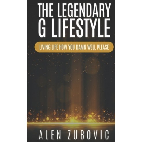 (영문도서) The Legendary G Lifestyle Paperback, Https: //Www.Isbnservices.COM/, English, 9798888311592