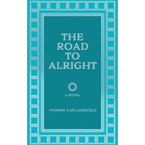 (영문도서) The Road To Alright Paperback, Tellwell Talent, English, 9780228869283