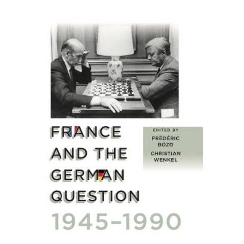 France and the German Question 1945-1990 Hardcover, Berghahn Books, English, 9781789202267