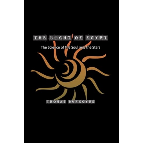(영문도서) The Light of Egypt: The Science of the Soul and the Stars Paperback, Paper and Pen, English, 9781774816318