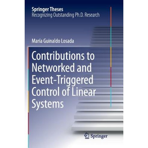 Contributions to Networked and Event-Triggered Control of Linear Systems Paperback, Springer