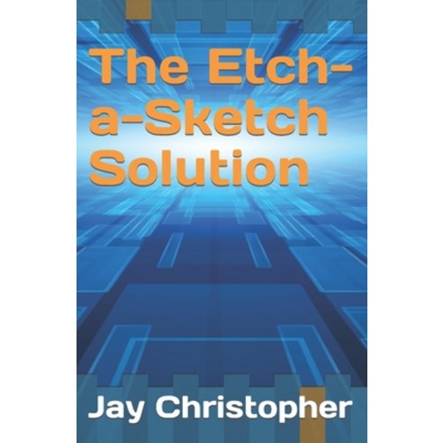 (영문도서) The Etch-a-Sketch Solution Paperback, Independently Published, English, 9798362444723