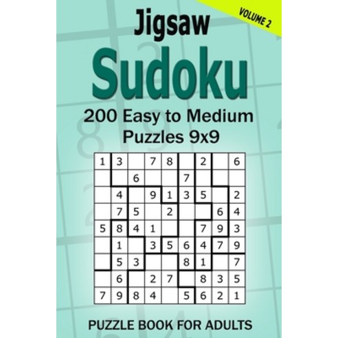 Jigsaw Sudoku Puzzle Book for Adults: 200 Easy to Medium Puzzles 9x9 (Volume 2) Paperback, Independently Published, English, 9798743664559