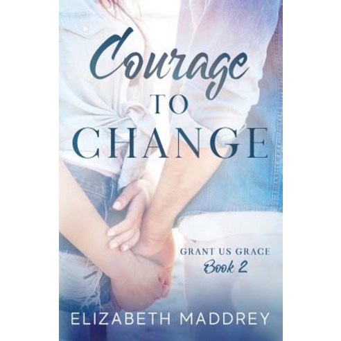 (영문도서) Courage to Change Paperback, Jonatima Books, English, 9781947525931