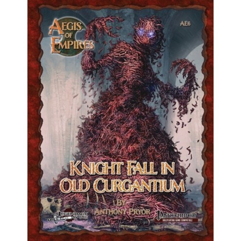 Knight Fall in Old Curgantium: Pathfinder RPG Paperback, Independently Published, English, 9798641601106