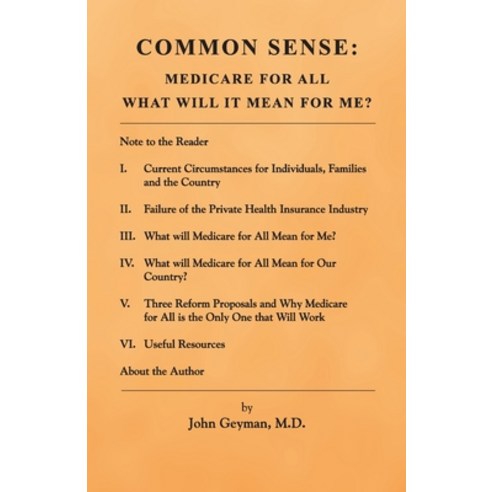 Common Sense: Medicare for All: What Will It Mean for Me? Paperback, Copernicus Healthcare, English, 9781938218347