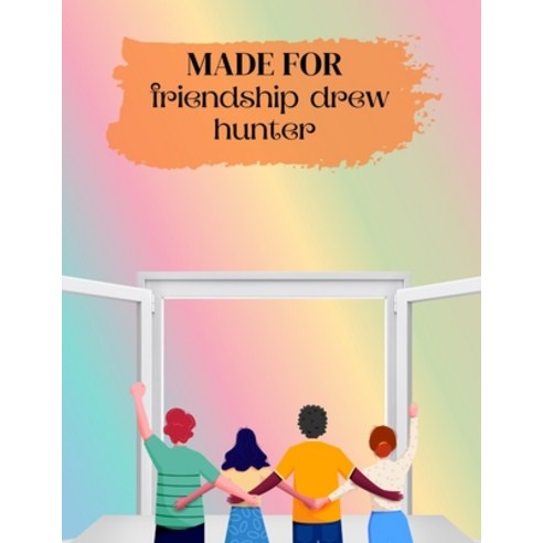 (영문도서) Made for friendship drew hunter Paperback, Independently Published, English, 9798847092937