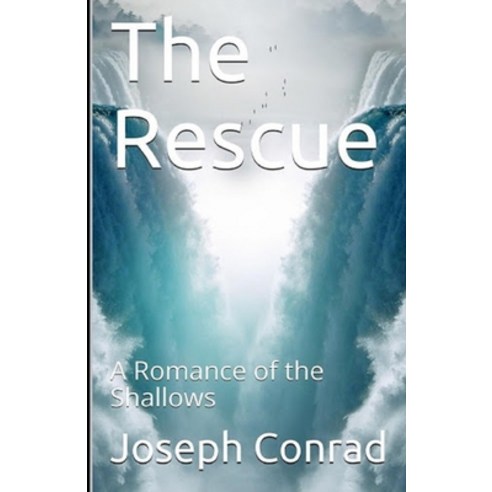 The Rescue A Romance of the Shallows Annotated Paperback, Independently Published, English, 9798733572291