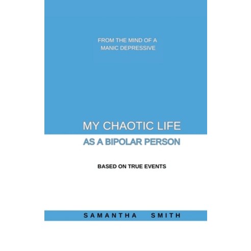 (영문도서) My Chaotic Life As A Bipolar Person Paperback, Samantha Smith, English, 9781067222659