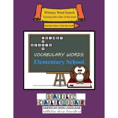 (영문도서) Whimsy Word Search Elementary School Vocabulary Words - Daily Calendar - in ASL Paperback, Independently Published, English, 9781688793477
