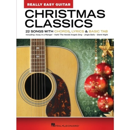 Christmas Classics - Really Easy Guitar Series: 22 Songs with Chords Lyrics & Basic Tab Paperback, Hal Leonard Publishing Corporation