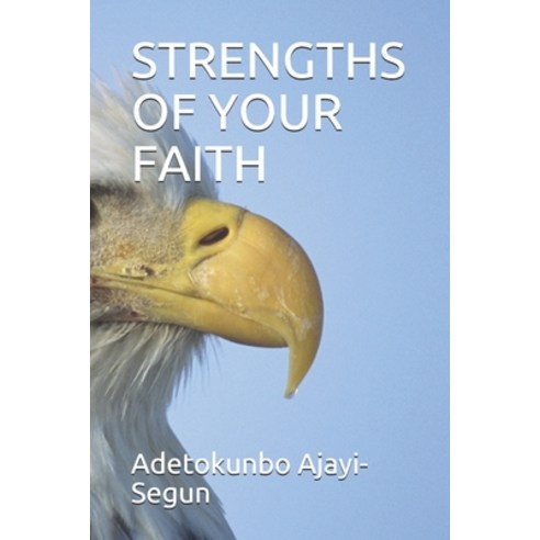 (영문도서) Strengths of Your Faith Paperback, Independently Published, English, 9798452031994