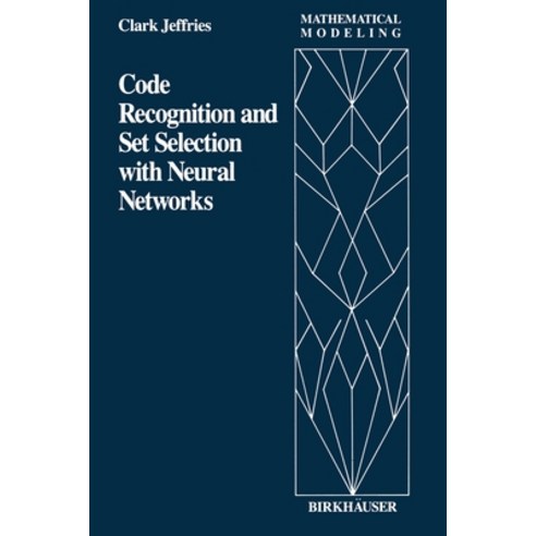 (영문도서) Code Recognition and Set Selection with Neural Networks Paperback, Birkhauser, English, 9781461278368