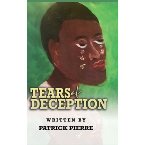 (영문도서) Tears Of Deception by Patrick Pierre Hardcover, Pachouco, English, 9798985720877