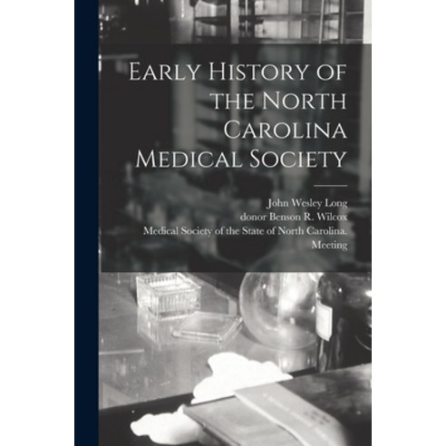 (영문도서) Early History of the North Carolina Medical Society Paperback, Legare Street Press, English, 9781014726681