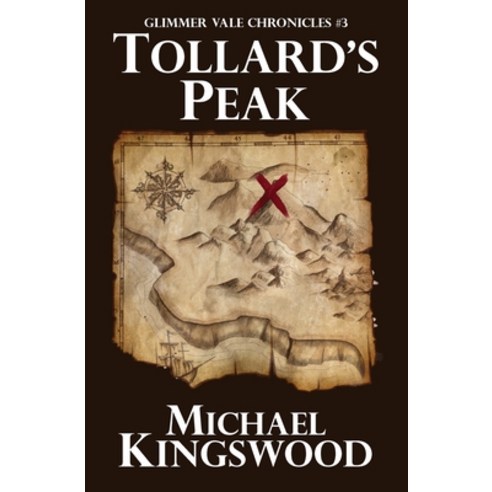(영문도서) Tollard''s Peak: Glimmer Vale Chronicles #3 Paperback, Ssn Storytelling, English, 9780998068459