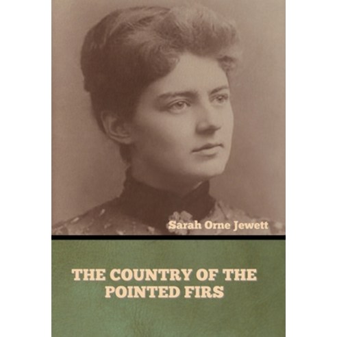 The Country of the Pointed Firs Hardcover, Bibliotech Press, English, 9781636373393