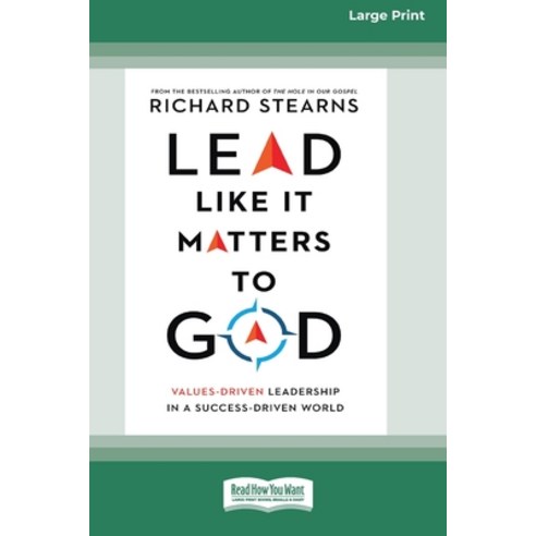 (영문도서) Lead Like It Matters to God: Values-Driven Leadership in a Success-Driven World [16pt Large P... Paperback, ReadHowYouWant, English, 9780369387547