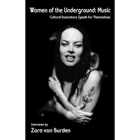 (영문도서) Women of the Underground: Music: Cultural Innovators Speak for Themselves Paperback, Manic D Press, English, 9781933149196