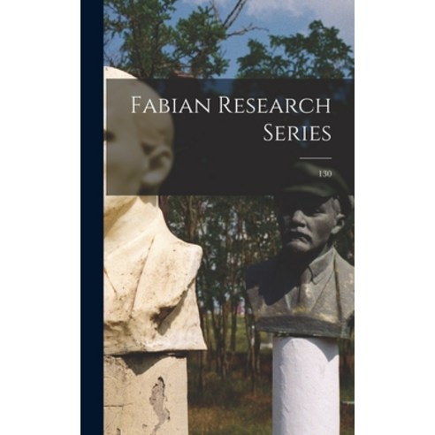 (영문도서) Fabian Research Series; 130 Hardcover, Hassell Street Press, English, 9781014408105