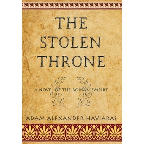 (영문도서) The Stolen Throne: A Novel of the Roman Empire Hardcover, Eagles and Dragons Publishing, English, 9781988309613