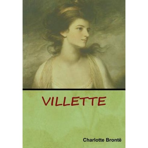 (영문도서) Villette Hardcover, Indoeuropeanpublishing.com, English, 9781644390733