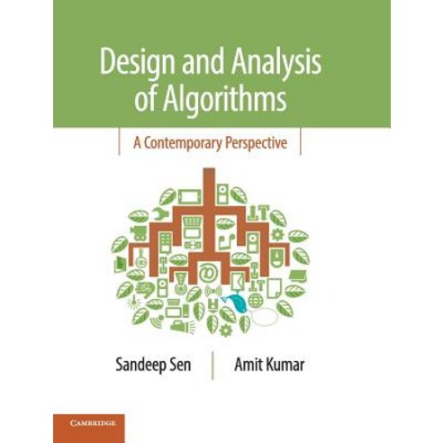 Design and Analysis of Algorithms: A Contemporary Perspective Hardcover, Cambridge University Press