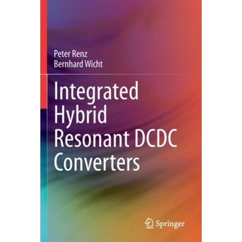 (영문도서) Integrated Hybrid Resonant DCDC Converters Paperback, Springer, English, 9783030639464