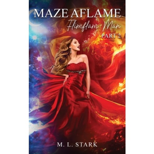 (영문도서) Maze Aflame: Flimflam Man Hardcover, APA, English, 9781963789638