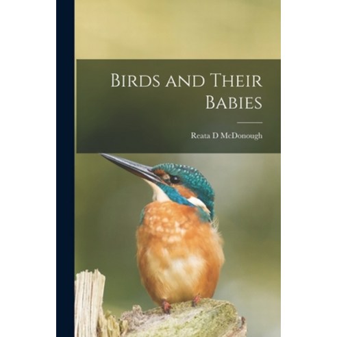 (영문도서) Birds and Their Babies Paperback, Hassell Street Press, English, 9781014656803