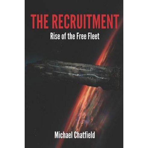 (영문도서) The Recruitment Rise of the Free Fleet Paperback, MC Publishing Inc., English, 9781989377093