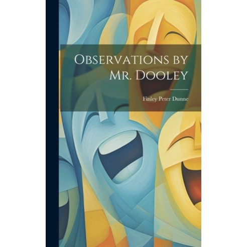 (영문도서) Observations by Mr. Dooley Hardcover, Legare Street Press, English, 9781019495650