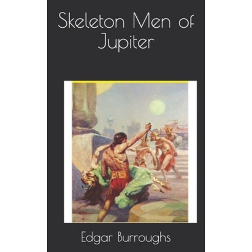 Skeleton Men of Jupiter Paperback, Independently Published, English, 9798718856545