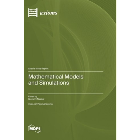 (영문도서) Mathematical Models and Simulations Hardcover, Mdpi AG, English, 9783725805099